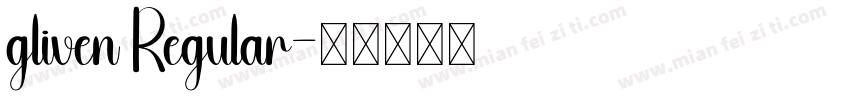 gliven Regular字体转换